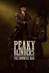 Poster for Peaky Blinders: The Immortal Man
